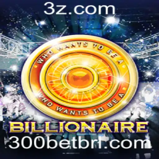 Descubra o Fascinante Mundo do Jogo 'Billionaire' e a Estratégia '300 Bet'