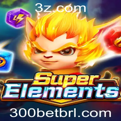 Descubra o Empolgante Mundo de SuperElements e a Estratégia do 300 Bet